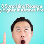 8 Surprising Reasons You’re Paying Higher Insurance Premiums