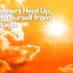 As Summers Heat Up, Protect Yourself from Heat Illness