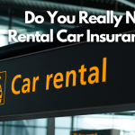 Do You Really Need Rental Car Insurance