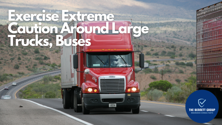 Exercise Extreme Caution Around Large Trucks, Buses