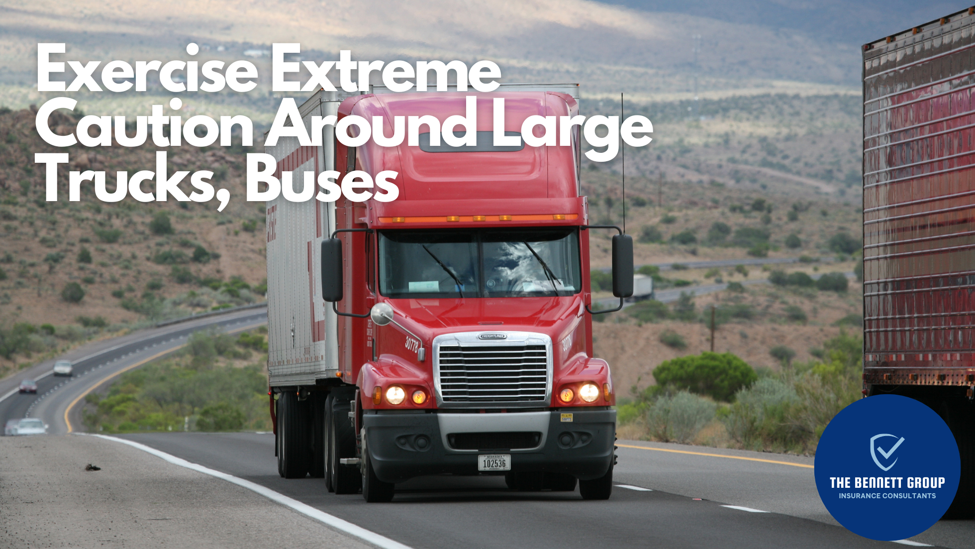 Exercise Extreme Caution Around Large Trucks, Buses
