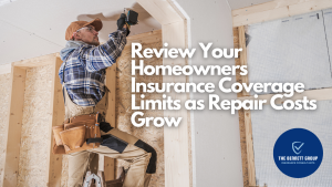 Review Your Homeowners Insurance Coverage Limits as Repair Costs Grow